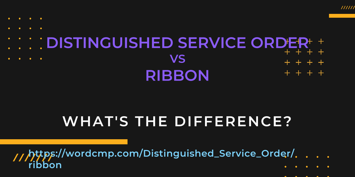 Difference between Distinguished Service Order and ribbon