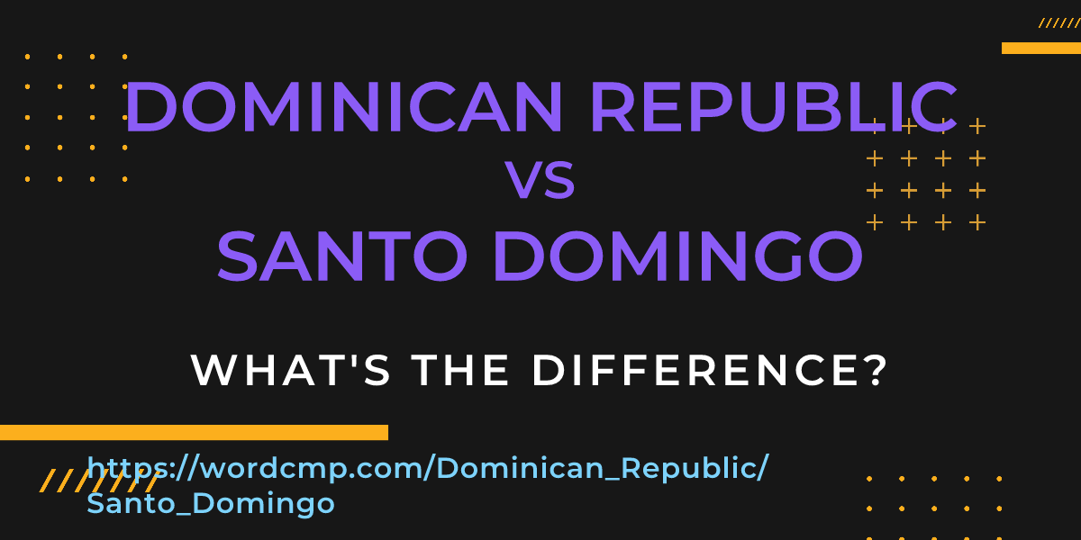 Difference between Dominican Republic and Santo Domingo