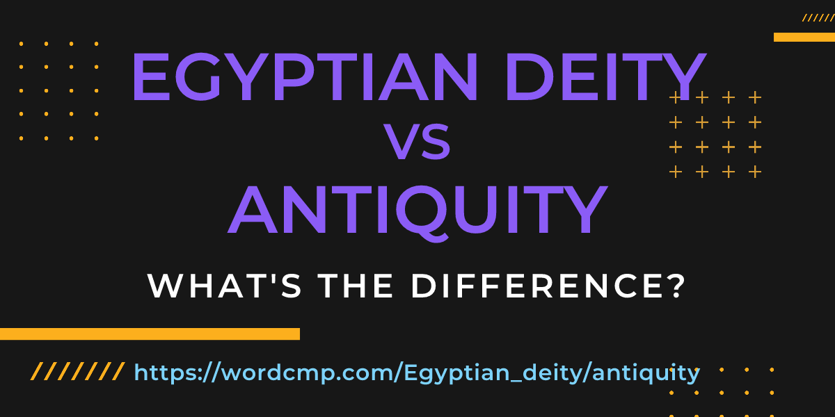 Difference between Egyptian deity and antiquity