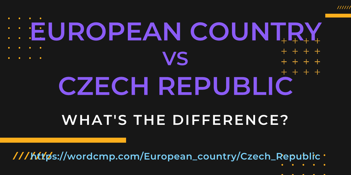Difference between European country and Czech Republic
