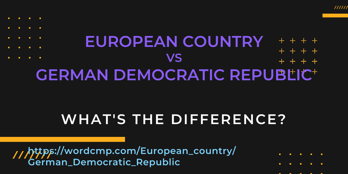Difference between European country and German Democratic Republic