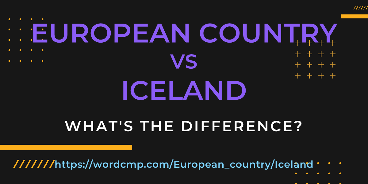 Difference between European country and Iceland