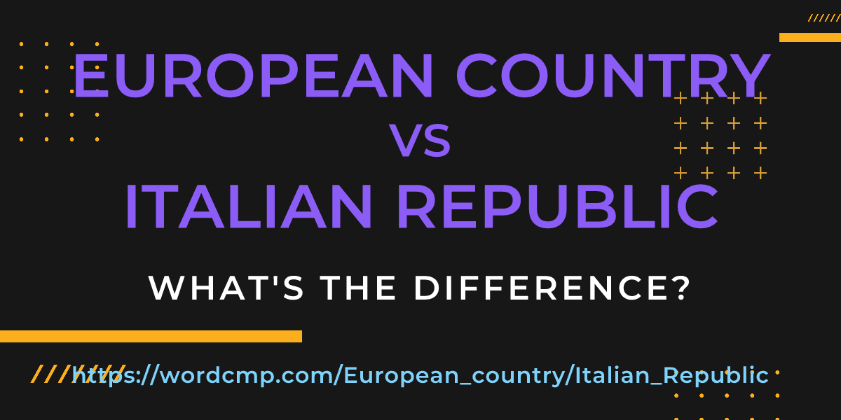 Difference between European country and Italian Republic