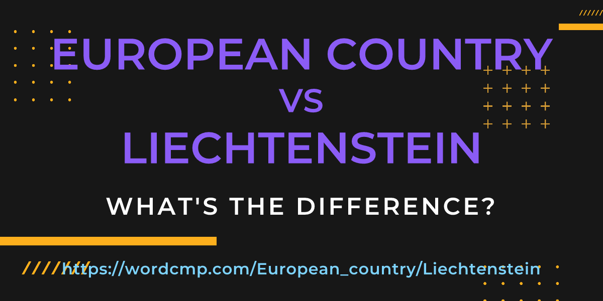 Difference between European country and Liechtenstein