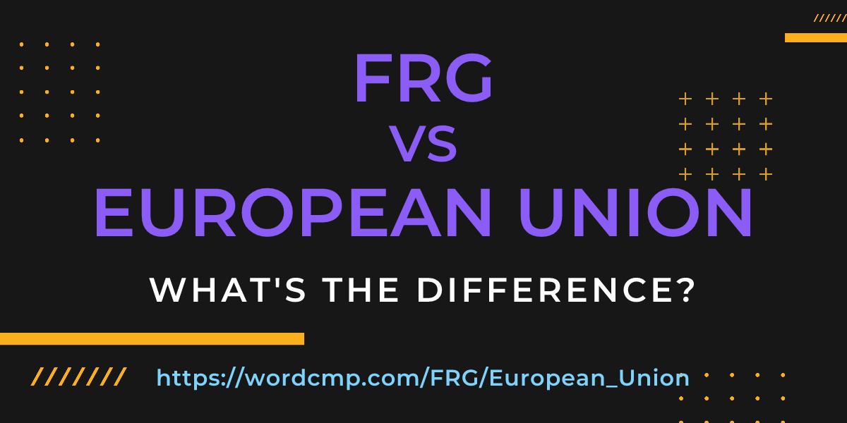 Difference between FRG and European Union