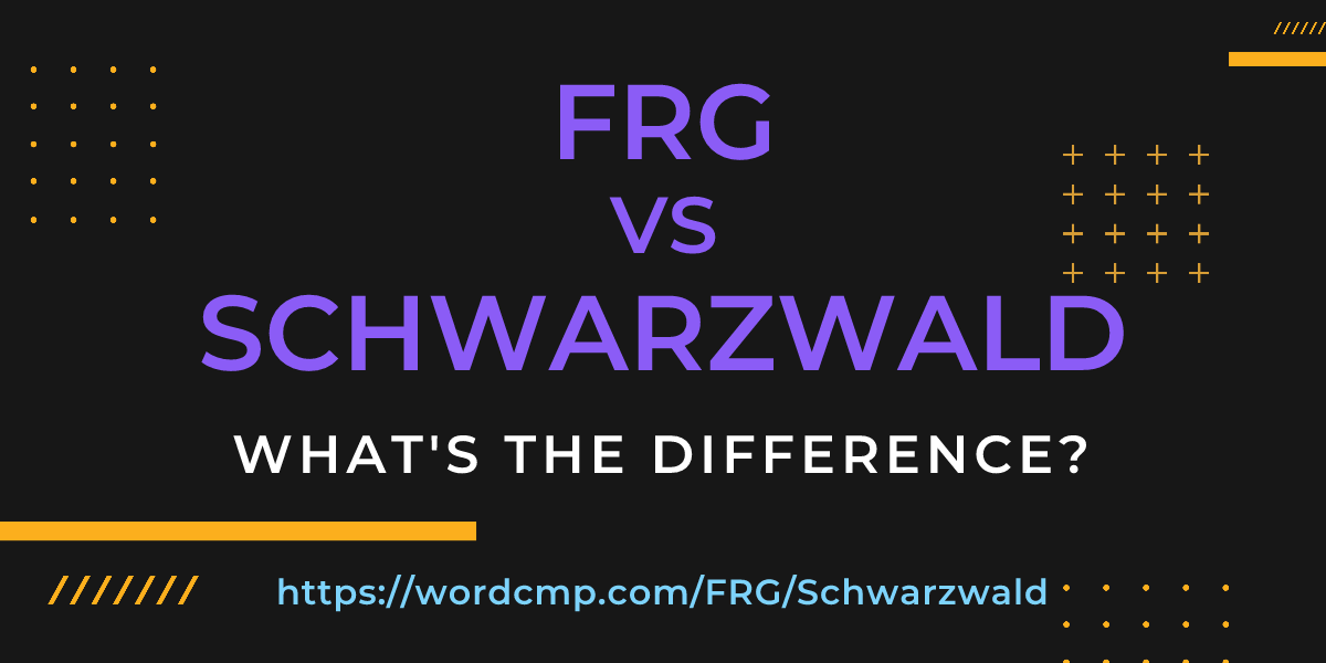 Difference between FRG and Schwarzwald