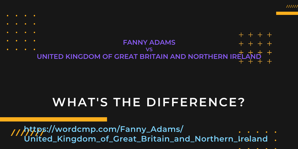 Difference between Fanny Adams and United Kingdom of Great Britain and Northern Ireland