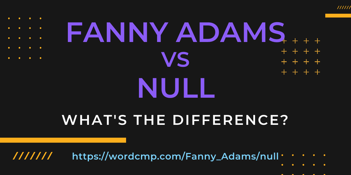 Difference between Fanny Adams and null