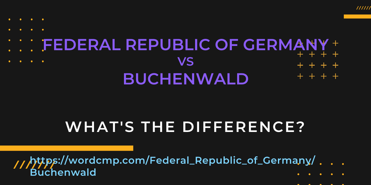 Difference between Federal Republic of Germany and Buchenwald