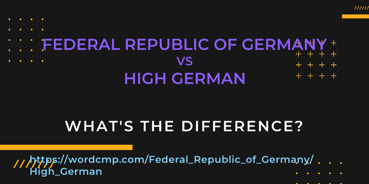 Difference between Federal Republic of Germany and High German