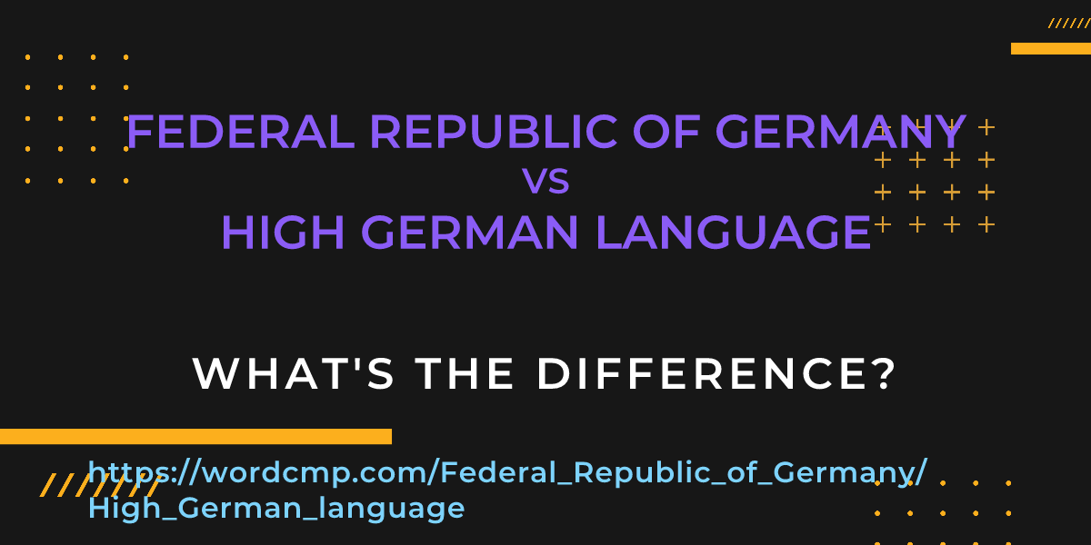 Difference between Federal Republic of Germany and High German language