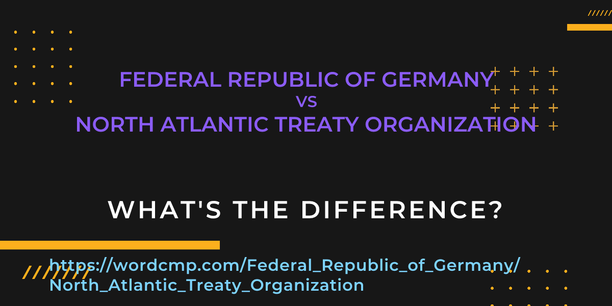 Difference between Federal Republic of Germany and North Atlantic Treaty Organization