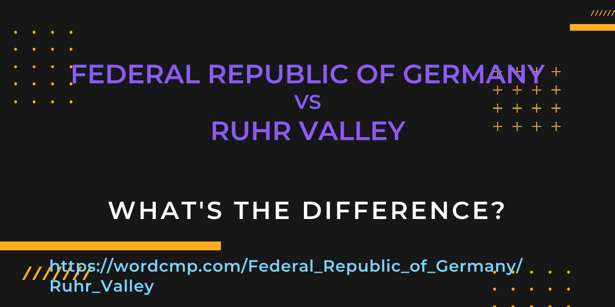 Difference between Federal Republic of Germany and Ruhr Valley
