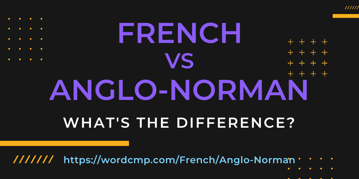 Difference between French and Anglo-Norman