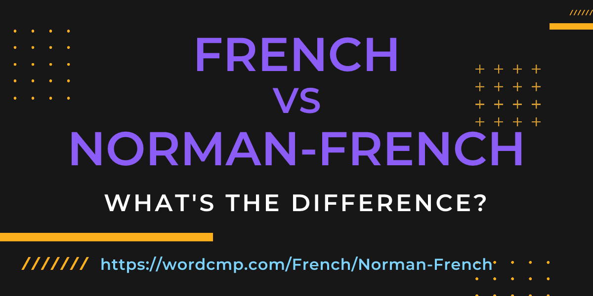 Difference between French and Norman-French