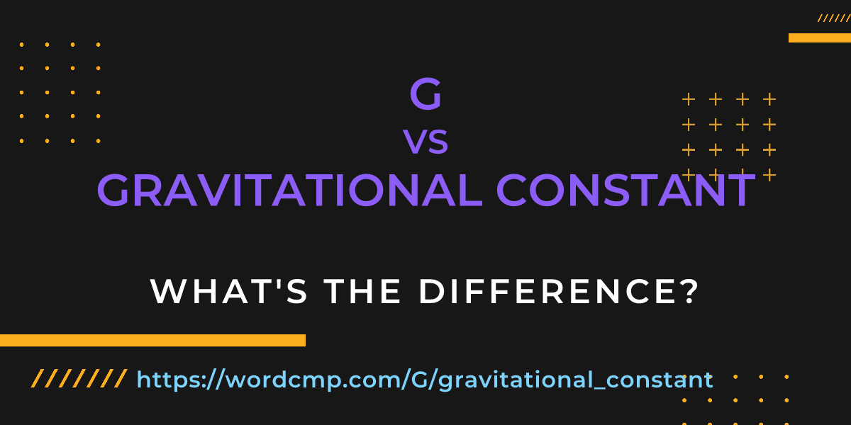 Difference between G and gravitational constant
