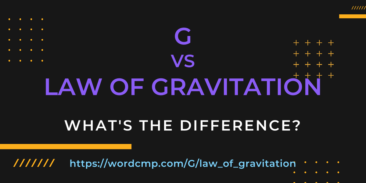 Difference between G and law of gravitation