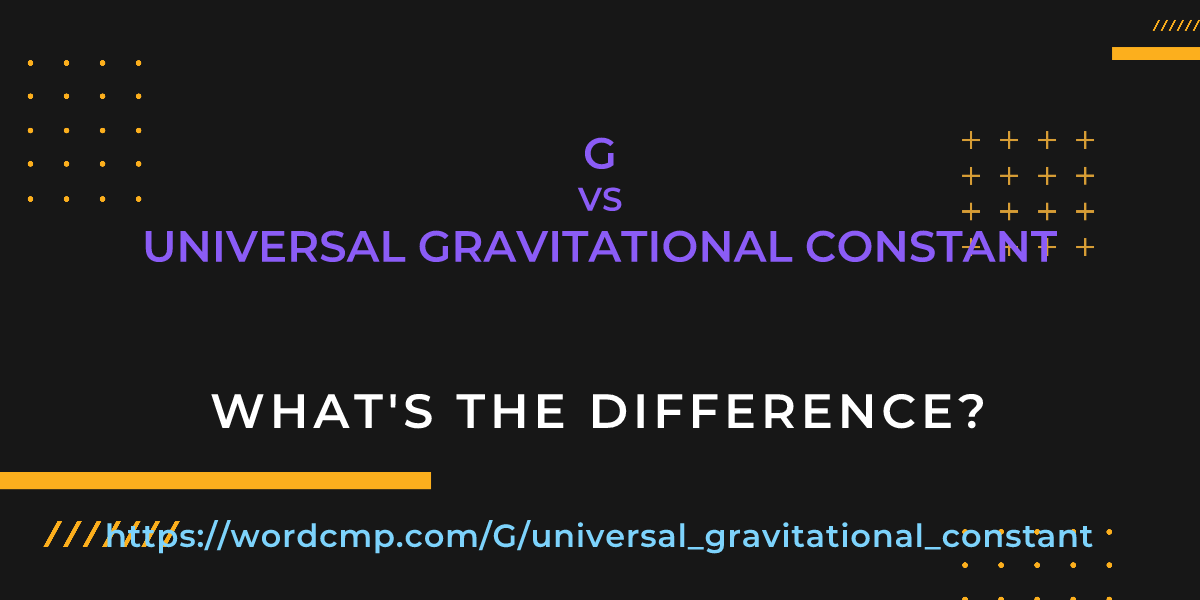 Difference between G and universal gravitational constant