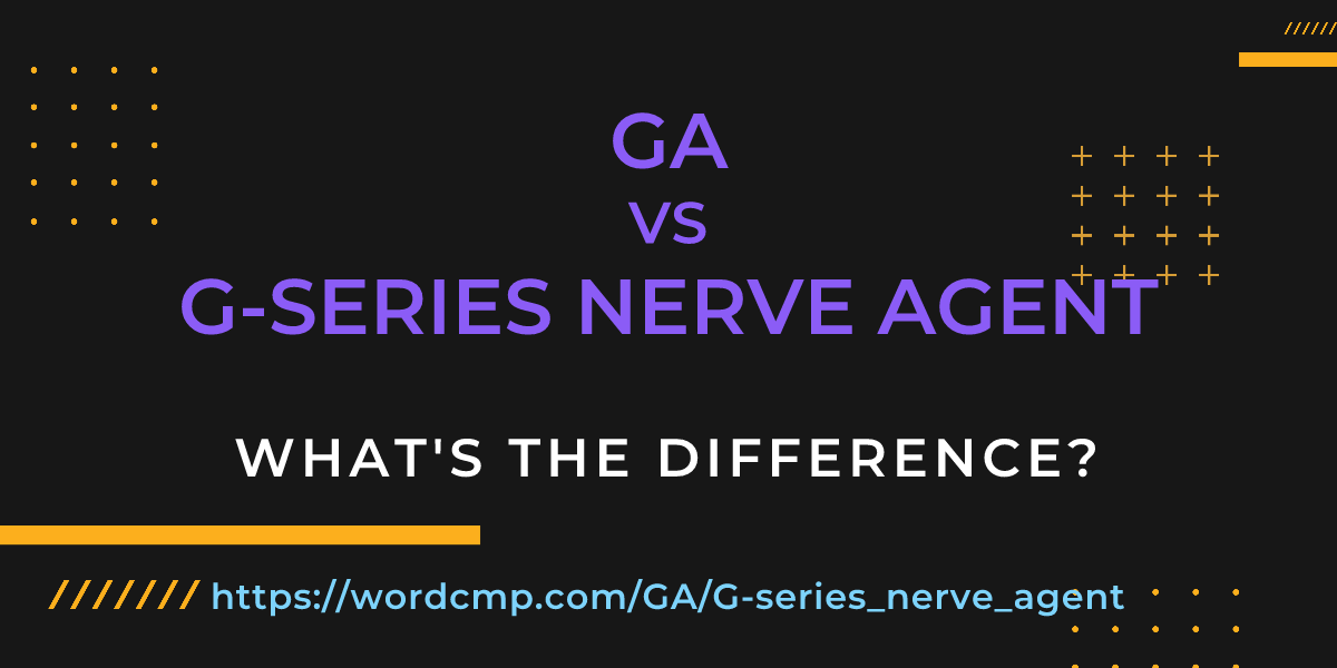 Difference between GA and G-series nerve agent