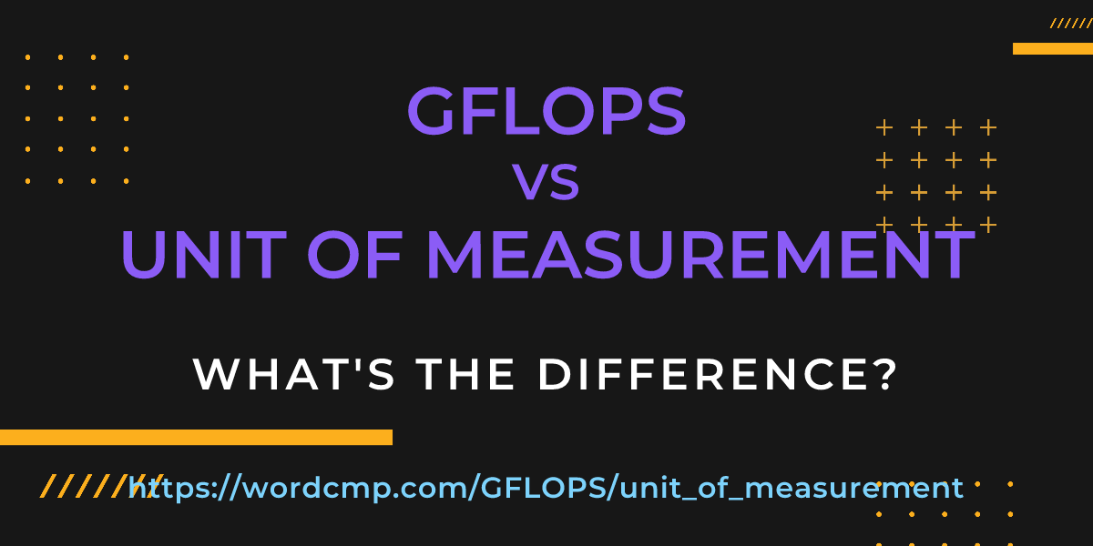 Difference between GFLOPS and unit of measurement