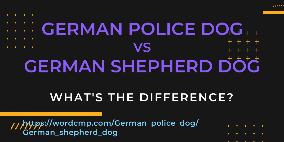 Difference between German police dog and German shepherd dog