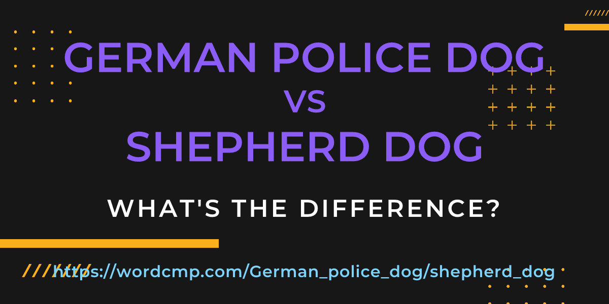 Difference between German police dog and shepherd dog