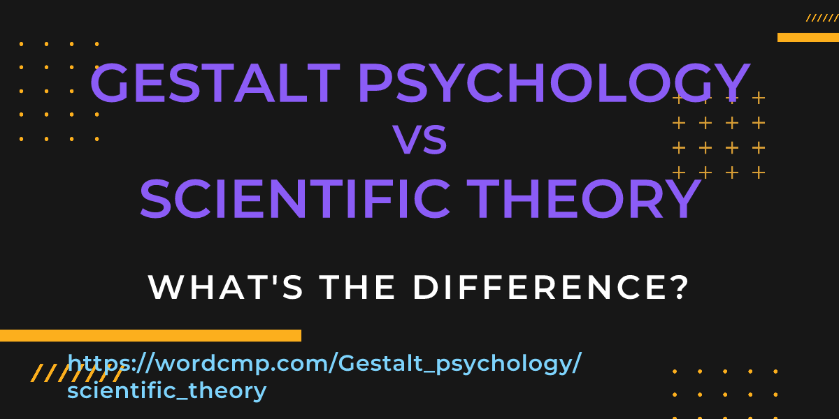 Difference between Gestalt psychology and scientific theory