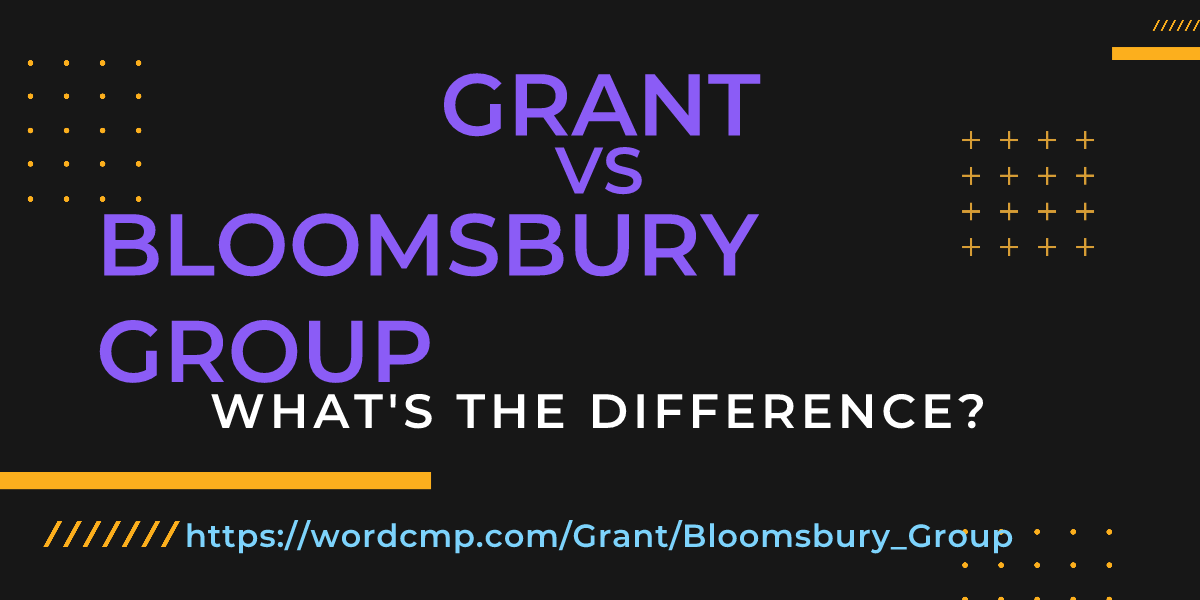 Difference between Grant and Bloomsbury Group