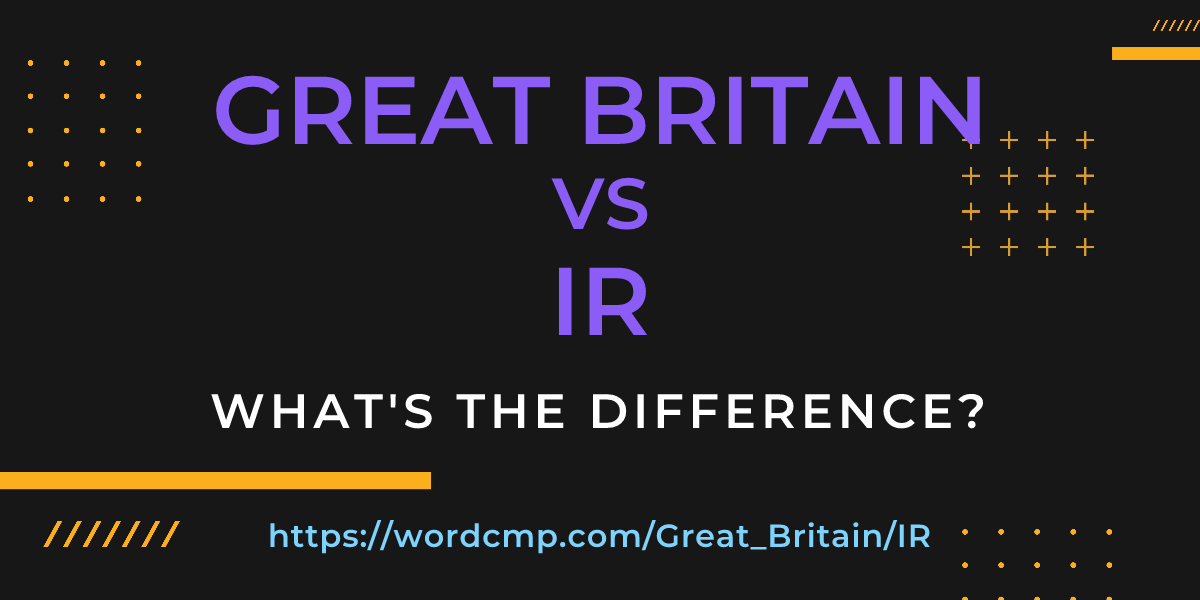 Difference between Great Britain and IR
