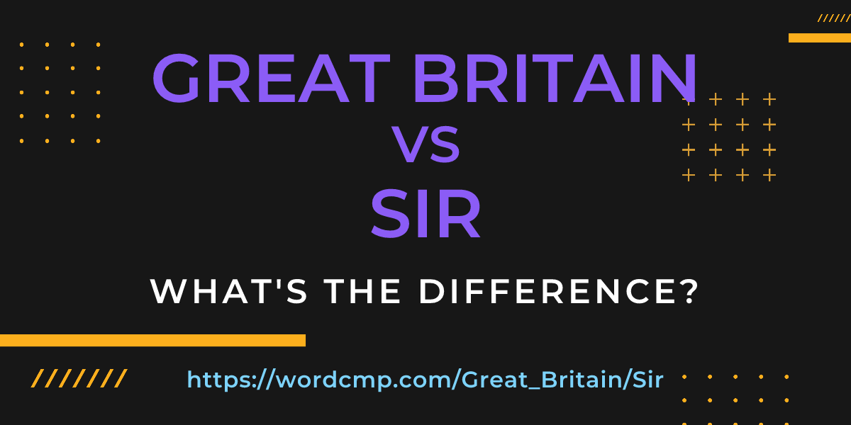 Difference between Great Britain and Sir