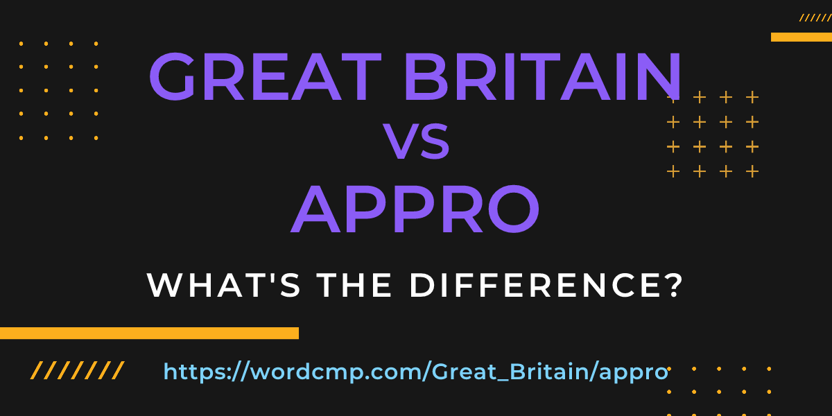 Difference between Great Britain and appro