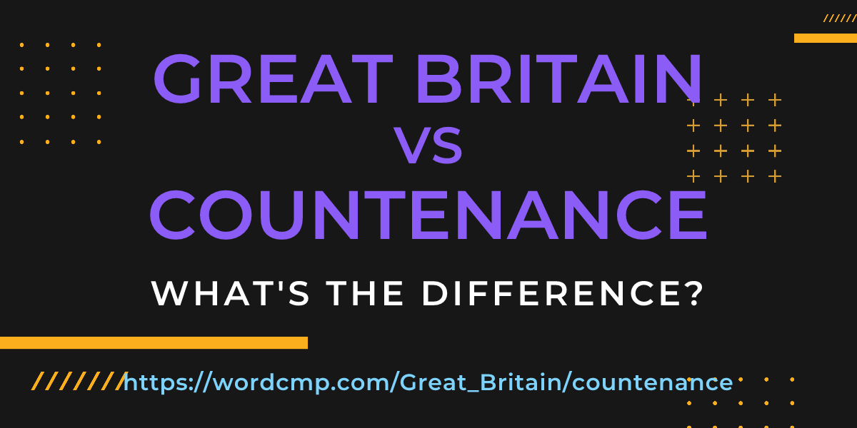 Difference between Great Britain and countenance