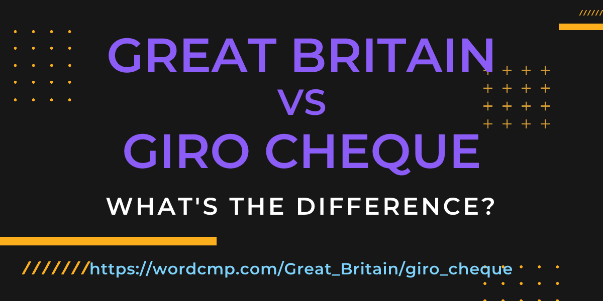 Difference between Great Britain and giro cheque