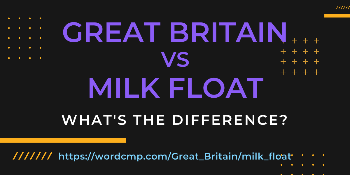 Difference between Great Britain and milk float