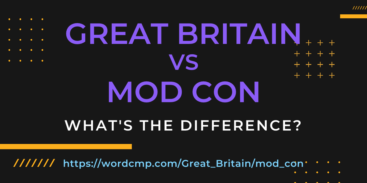 Difference between Great Britain and mod con