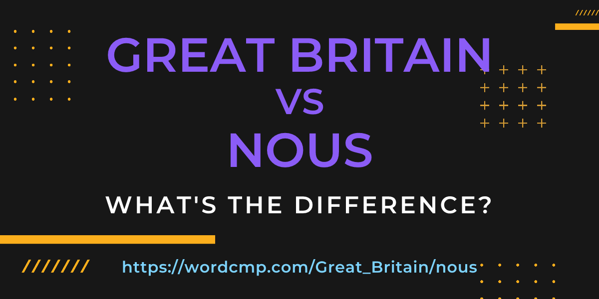 Difference between Great Britain and nous