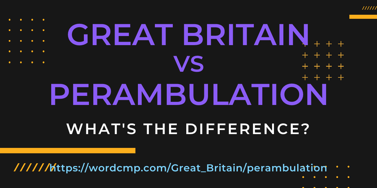 Difference between Great Britain and perambulation