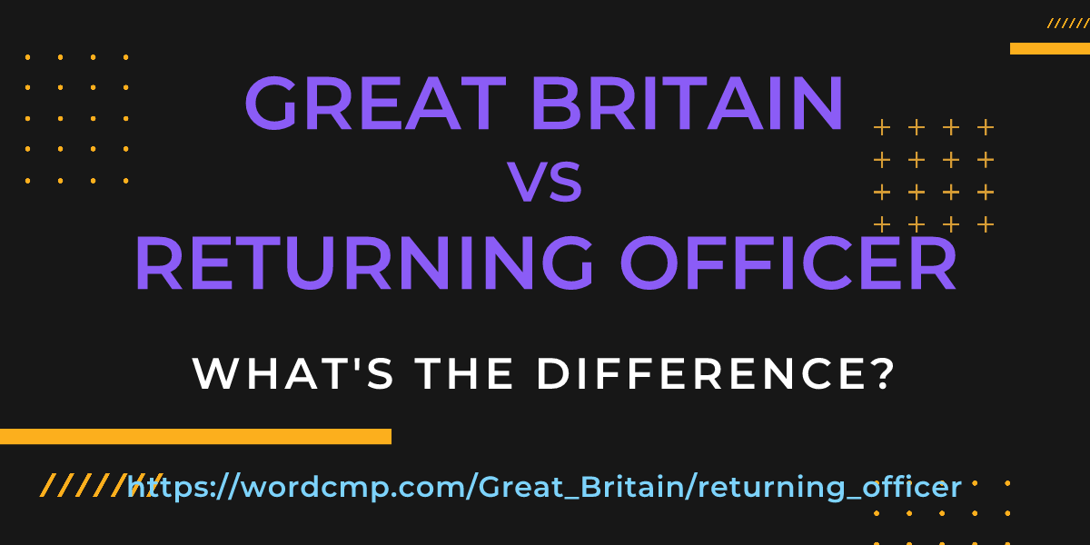 Difference between Great Britain and returning officer