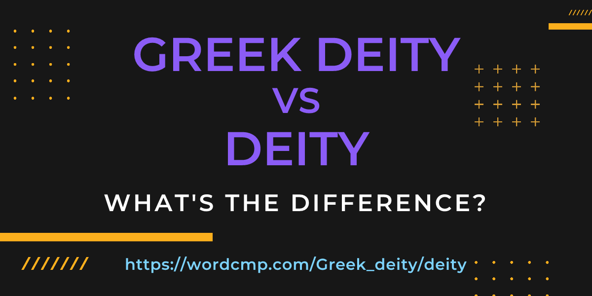 Difference between Greek deity and deity