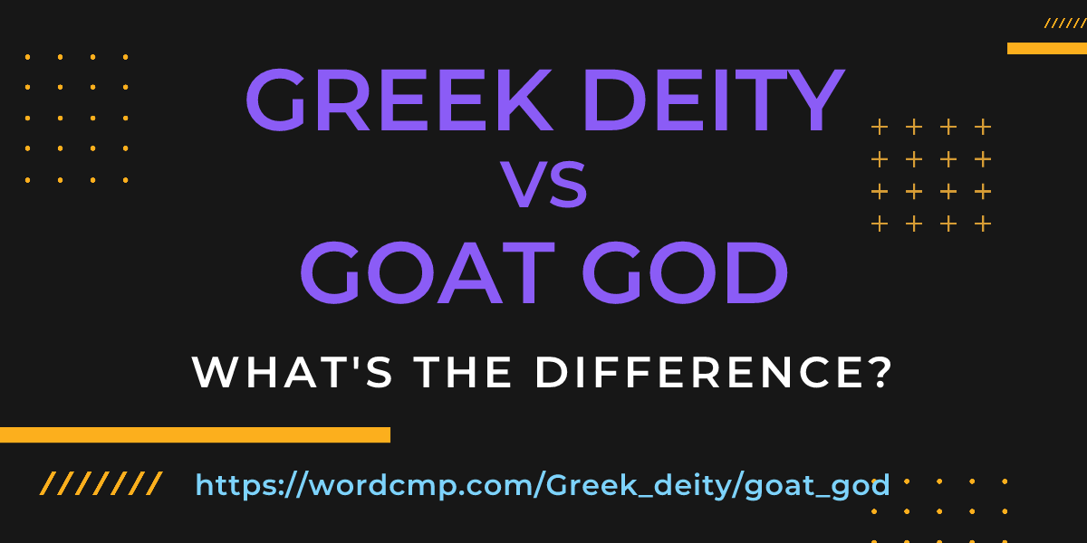 Difference between Greek deity and goat god