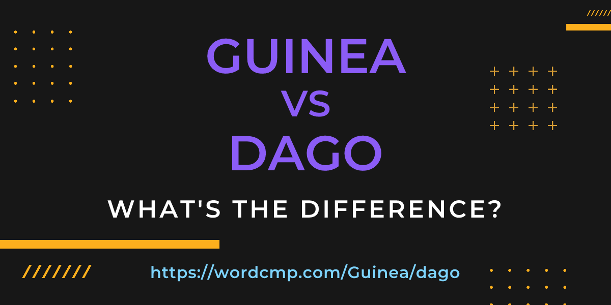 Difference between Guinea and dago
