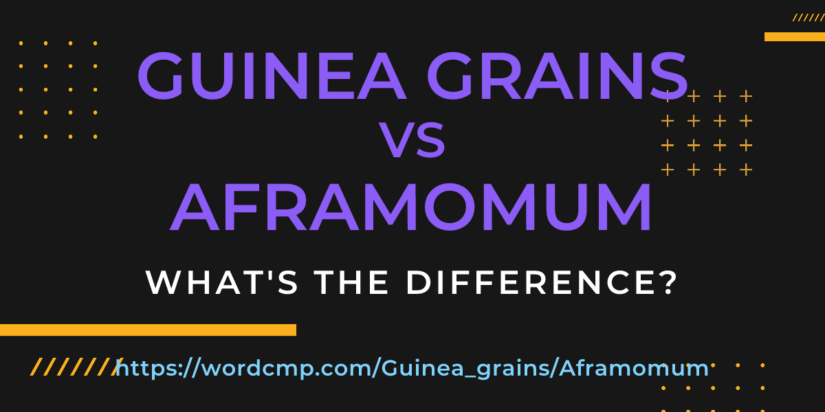 Difference between Guinea grains and Aframomum