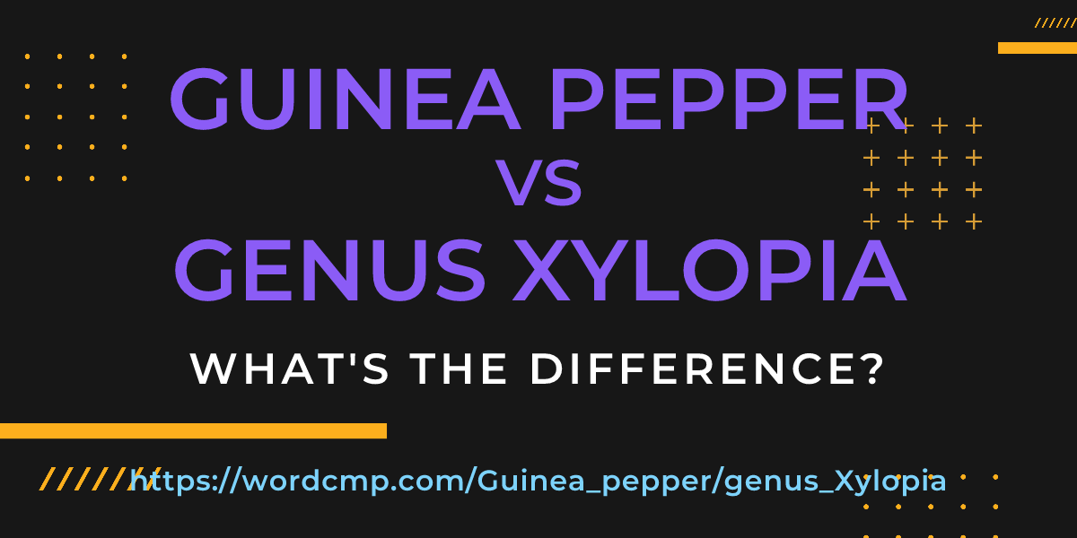 Difference between Guinea pepper and genus Xylopia
