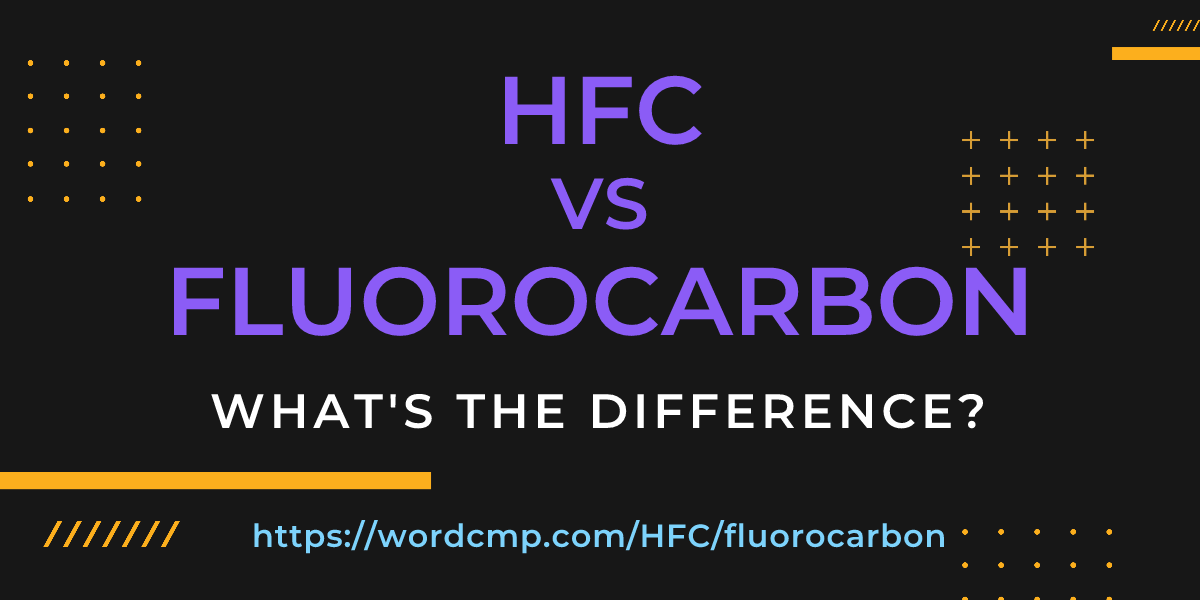 Difference between HFC and fluorocarbon