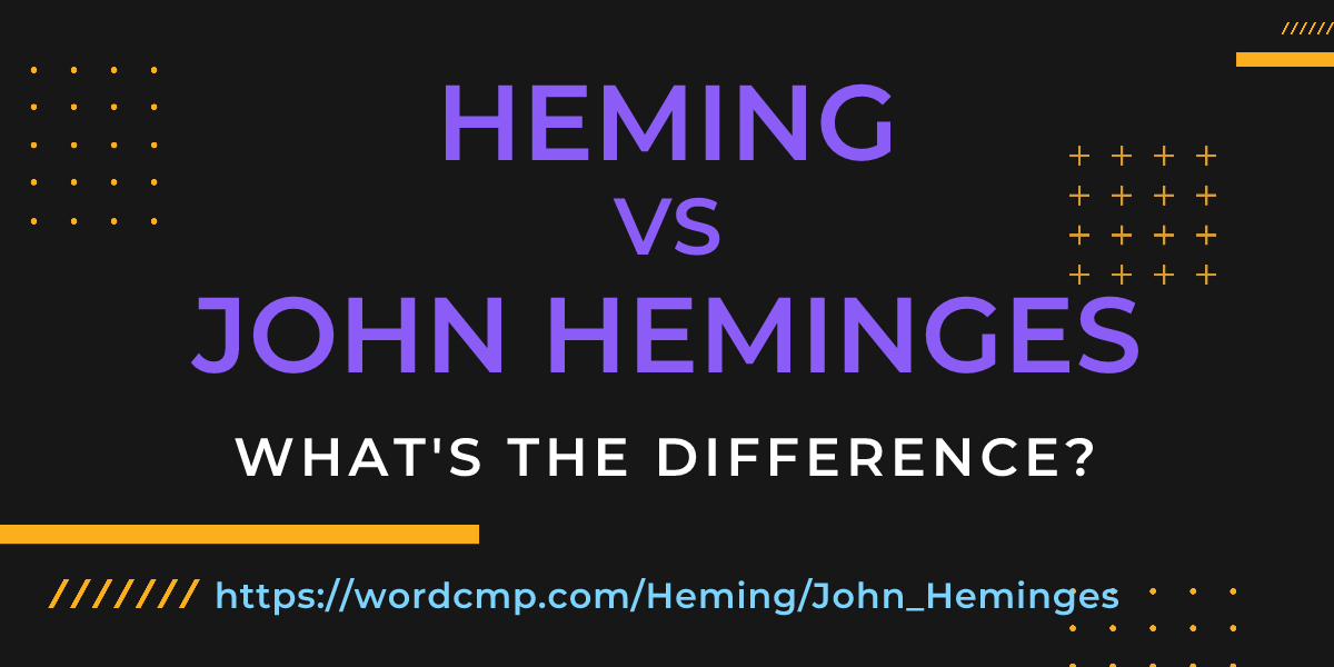 Difference between Heming and John Heminges