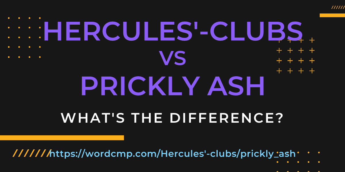 Difference between Hercules'-clubs and prickly ash