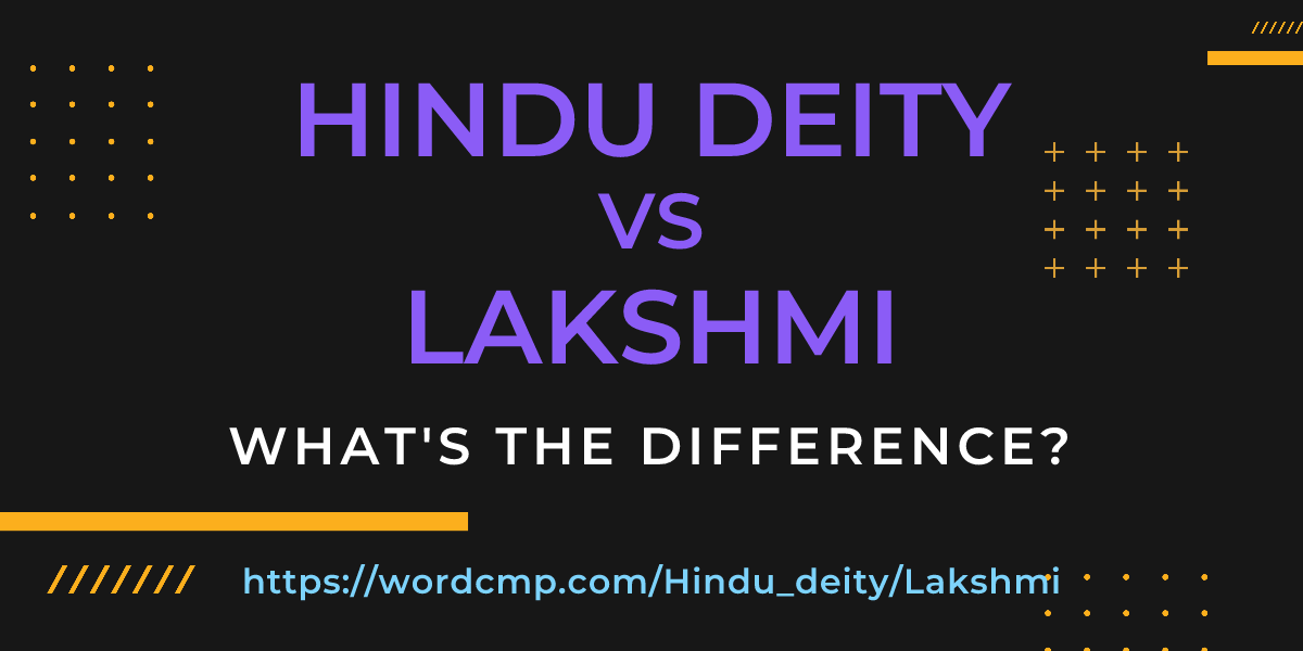 Difference between Hindu deity and Lakshmi