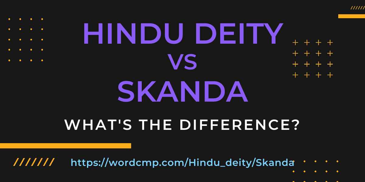 Difference between Hindu deity and Skanda