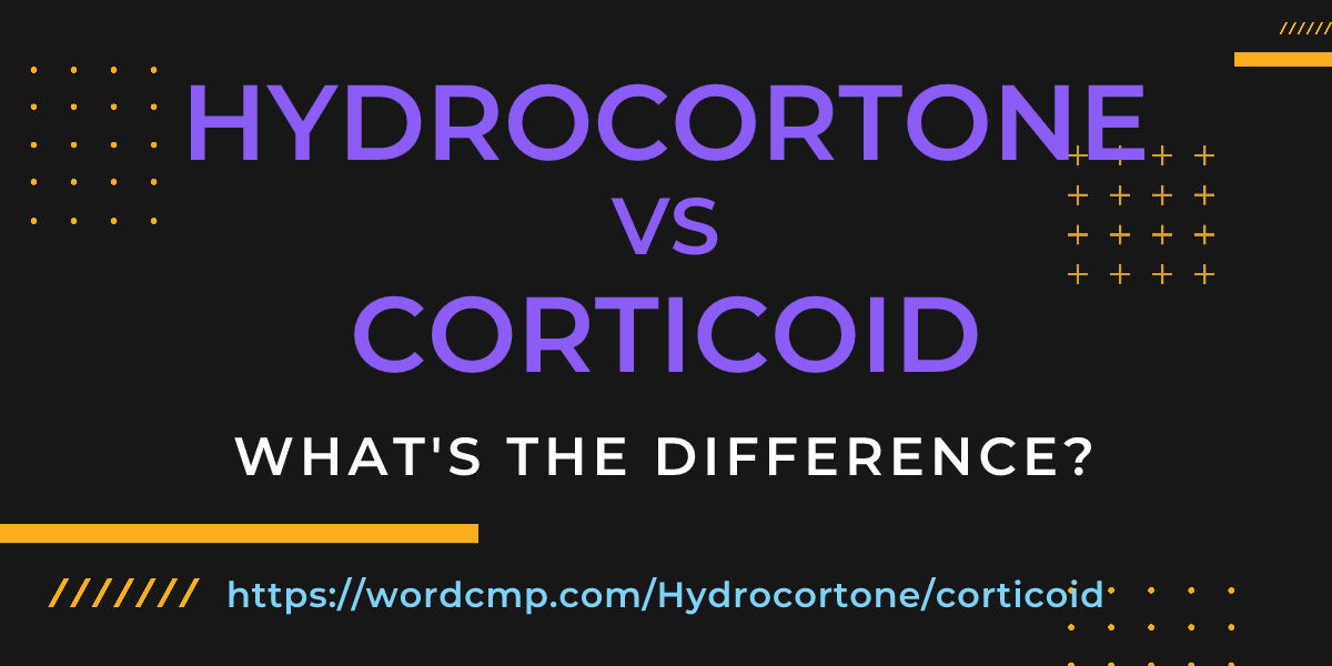 Difference between Hydrocortone and corticoid