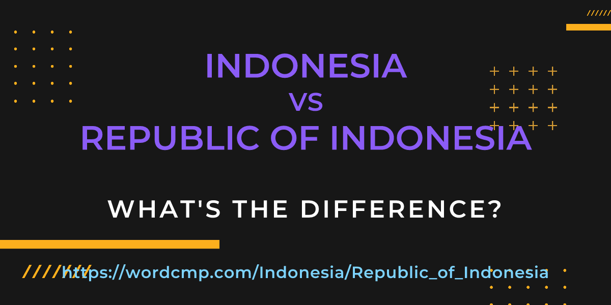 Difference between Indonesia and Republic of Indonesia